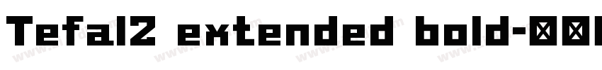 Tefal2 extended bold字体转换
